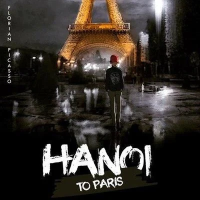 Hanoi To Paris 專輯 Florian Picasso