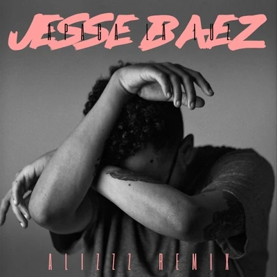 Apaga la Luz (Alizzz Remix) [feat. Naked Geometry] 專輯 Jesse Baez