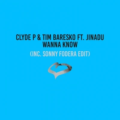 Wanna Know (Radio Edit) 專輯 Clyde P