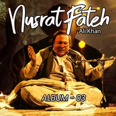 Nusrat Fateh Ali KhanMichael Brook Nusrat Fateh Ali, Vol. 3