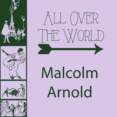 Malcolm ArnoldSir Malcolm ArnoldCity Of Birmingham Symphony OrchestraDavid Mottley All Over The World