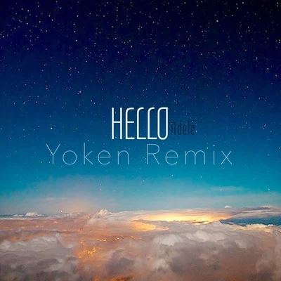 Hello (Yoken Remix) 专辑 Yoken