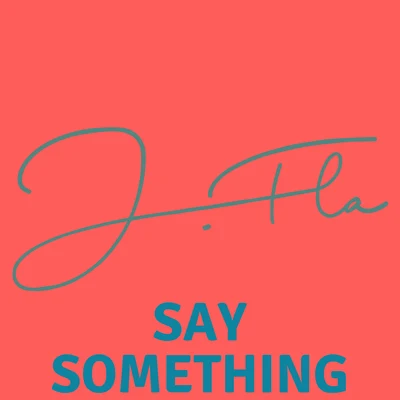 Say Something 專輯 ANth/J.Fla/Conor Maynard