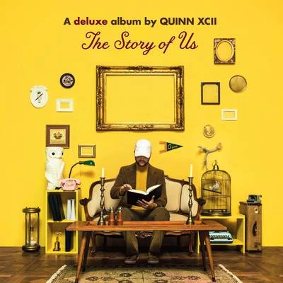 The Story of Us (Deluxe) 專輯 Quinn XCII/Louis The Child/Drew Love/Chelsea Cutler