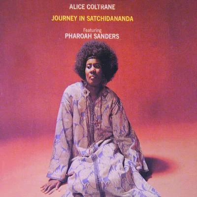 Journey In Satchidananda 专辑 Alice Coltrane/Santana