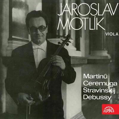 Jaroslav Motlík - Viola 专辑 Eva Bernathova/Sasa Vectomov/Prague String Quartet/Jaroslav Motlík