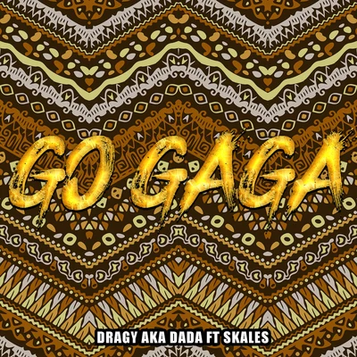 Go Gaga (Naija Version) 專輯 Enibeats/Verchi/Skales