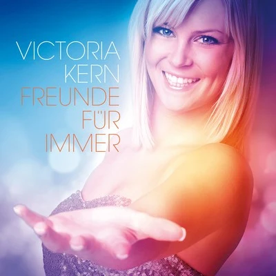 Freunde für immer 專輯 Victoria Kern