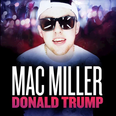 Donald Trump - Single 專輯 Mac Miller/dvsn/Ty Dolla $ign