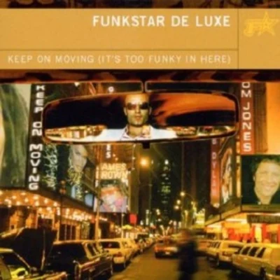 Keep on Movin: It&#x27;s Too Funky in Here 专辑 Stonetribe/Funkstar de Luxe