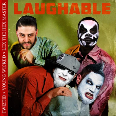 Laughable 專輯 Lex The Hex Master/Boondox/Billy Danze/Chris Rivers/Twiztid