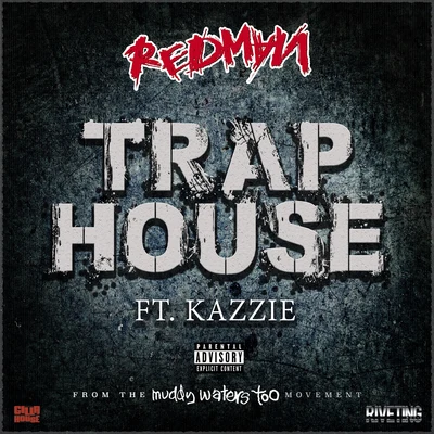 Trap House (feat. Kazzie) 專輯 REDMAN