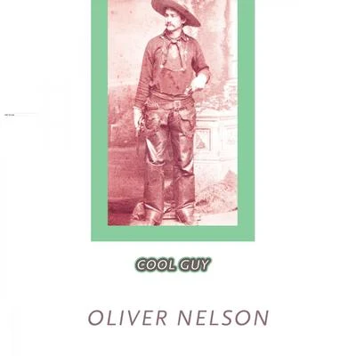 Oliver Nelson Cool Guy