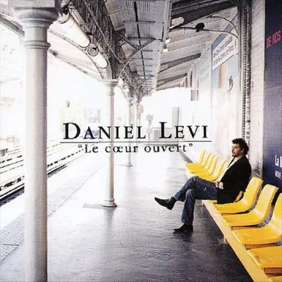 Le Coeur Ouvert 专辑 Daniel Levi