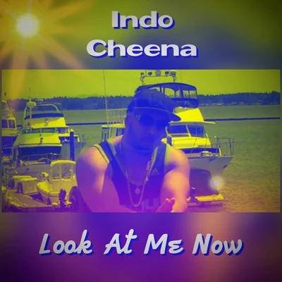 Look at Me Now 專輯 Gordon James/Indo Cheena