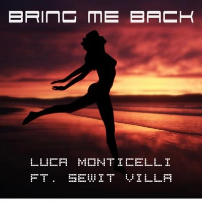 Bring Me Back 專輯 Luca Monticelli