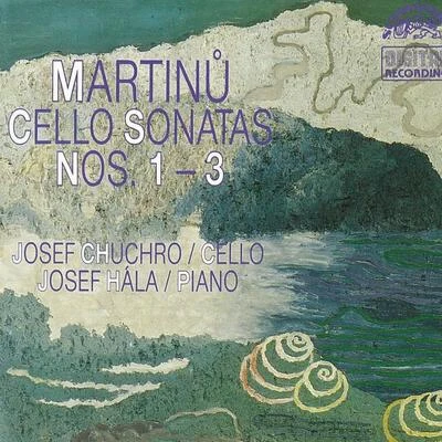 Martinu: Sonatas for Cello and Piano Nos. 1-3 專輯 Josef Chuchro