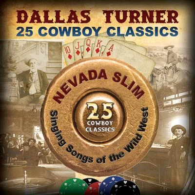 25 Cowboy Classics: Nevada Slim Singing Songs of the Wild West 專輯 Lil Godd