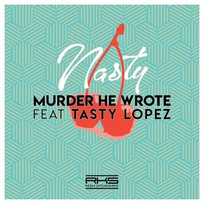 Nasty 專輯 Murder He Wrote