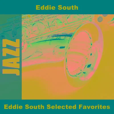 Eddie South Selected Favorites 專輯 Eddie South