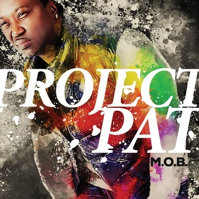 M.O.B. 專輯 K.Kerr/Project Pat