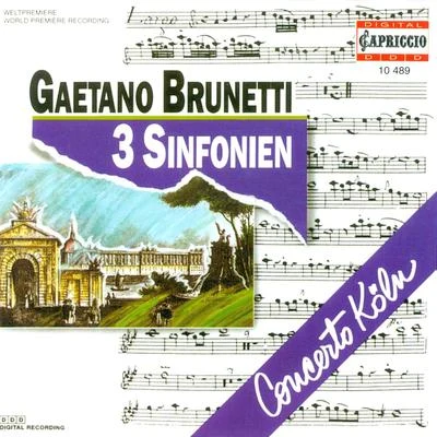 BRUNETTI, G.: Symphonies Nos. 22, 26 and 36 (Concerto Koln) 专辑 Kammerchor Michaelstein/Concerto Koln/Josef Wagner/Michael Hofstetter/Cyndia Sieden