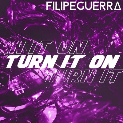 Turn It On (Remixes) 专辑 Filipe Guerra/Dalto Max/Duda