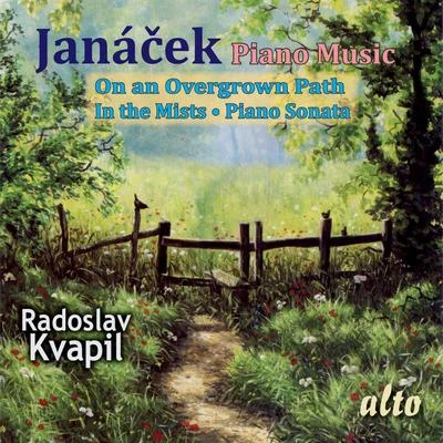 Janacek Piano Music: On an Overgrown Path; In the Mists; Piano Sonata 专辑 Josef Palenicek/Radoslav Kvapil/Stanislav Apolín/Sasa Vectomov