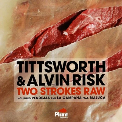 Tittsworth Two Strokes Raw