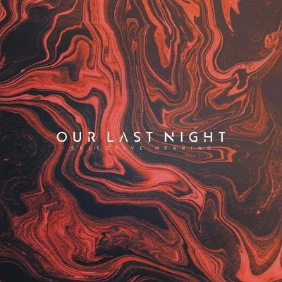 Selective Hearing 专辑 Our Last Night/Craig Owens