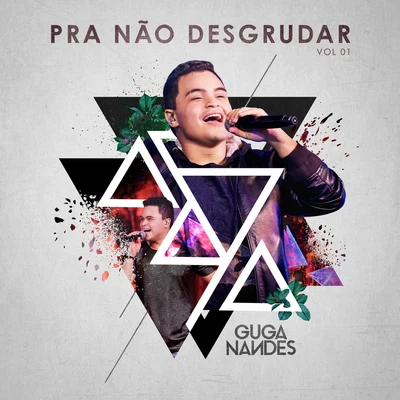 Pra Não Desgrudar (Ao VivoVol. 1) 专辑 Mumuzinho/Guga Nandes