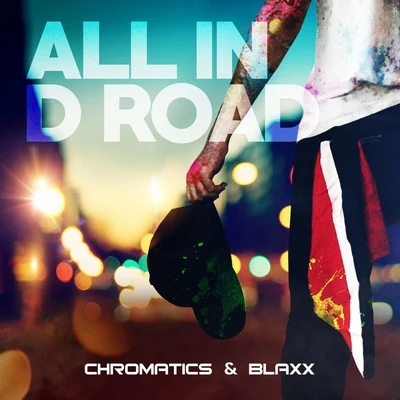 All in D Road 專輯 Chromatics