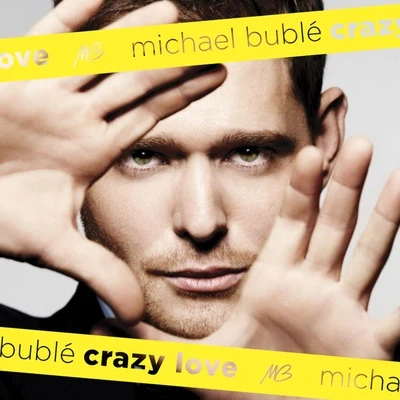 Crazy Love 專輯 Michael Bublé