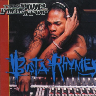 Busta Rhymes Turn It Up(Remix)Fire It Up