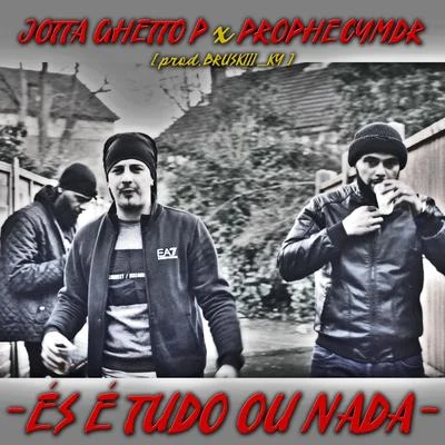 És é Tudo ou Nada 专辑 Prophecy MDR/Pop Smoke