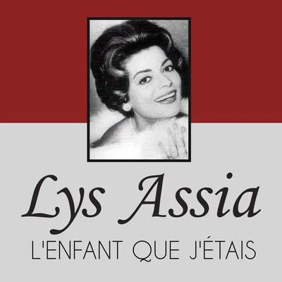 L'enfant Que J'étais 專輯 Lys Assia