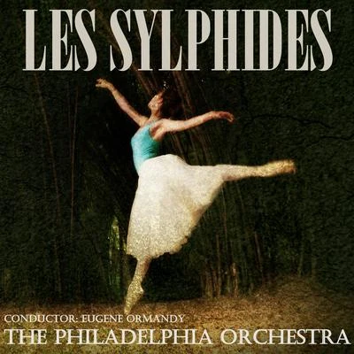 Les Sylphides (Ballet) 專輯 Philadelphia Orchestra/Franz Schubert/Joseph Haydn/Ignacy Jan Paderewski/Ralph Vaughan Williams