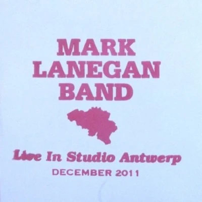 Live In Studio Antwerp December 2011 專輯 Mark Lanegan/The Cranberries/Morphine/Spooky/Sonic Youth