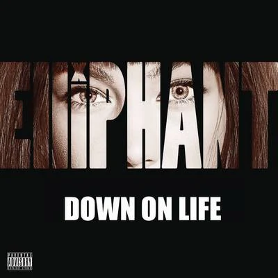 Down on Life 專輯 Elliphant