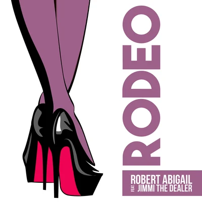 Rodeo 专辑 DJ Rebel/Robert Abigail