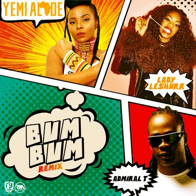 Yemi Alade Bum Bum (Remix) [feat. Lady Leshurr & Admiral T]