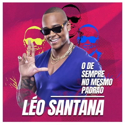 O De Sempre No Mesmo Padrão 专辑 Leo Santana/MC Kevinho