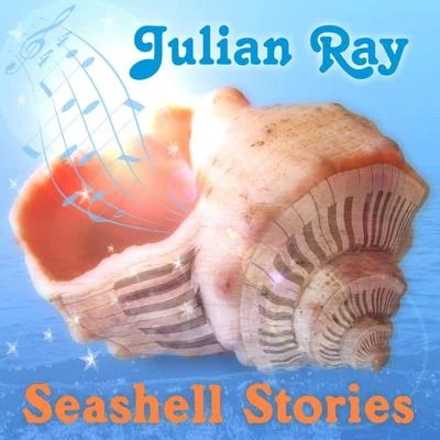 Julian Ray Seashell Stories