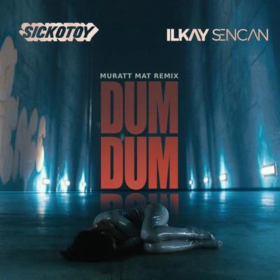 Dum Dum (Muratt Mat Remix) 專輯 Ilkay Sencan/Buray