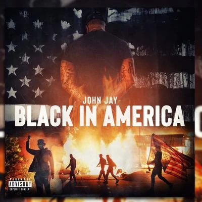 Black in America (Sanitized Version) 专辑 John Jay/Franco El Gorila