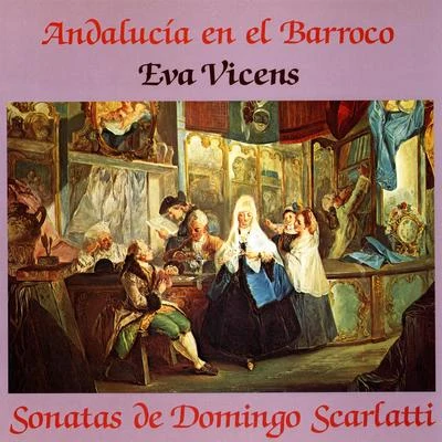 Andalucía En El Barroco. Sonatas de Domingo Scarlatti 專輯 Tarquinio Merula/Domenico Scarlatti/Anonymous/Johann Sebastian Bach/Georg Philipp Telemann