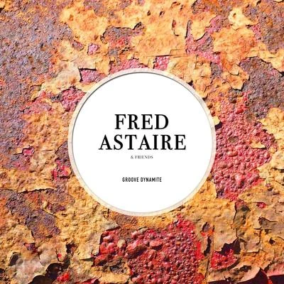 Groove Dynamite 專輯 Fred Astaire