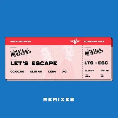 Let’s Escape (Remixes) 专辑 Vigiland