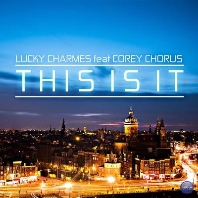 This Is It (feat. Corey Chorus) 專輯 Howard D/Lucky Charmes