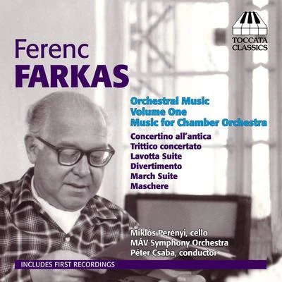 FARKAS, F.: Orchestral Music, Vol. 1 (Budapest Symphony, Csaba) 專輯 Ralf Gothóni/Peter Csaba/Frans Helmerson